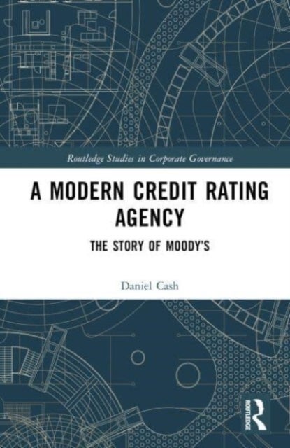 A Modern Credit Rating Agency - The Story of Moody’s