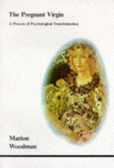 The Pregnant Virgin - A Process of Psychological Transformation