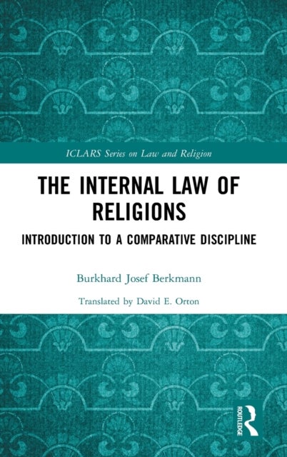 The Internal Law of Religions - Introduction to a Comparative Discipline