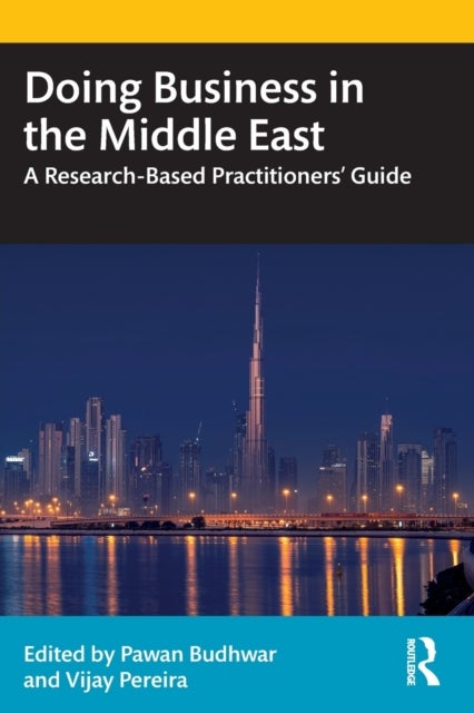 Doing Business in the Middle East - A Research-Based Practitioners’ Guide