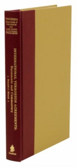 International Terrorism Agreements - Documents and Commentary