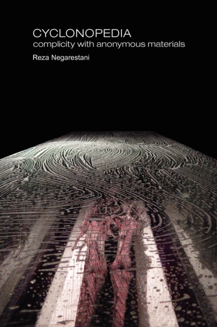 Cyclonopedia - Complicity with Anonymous Materials