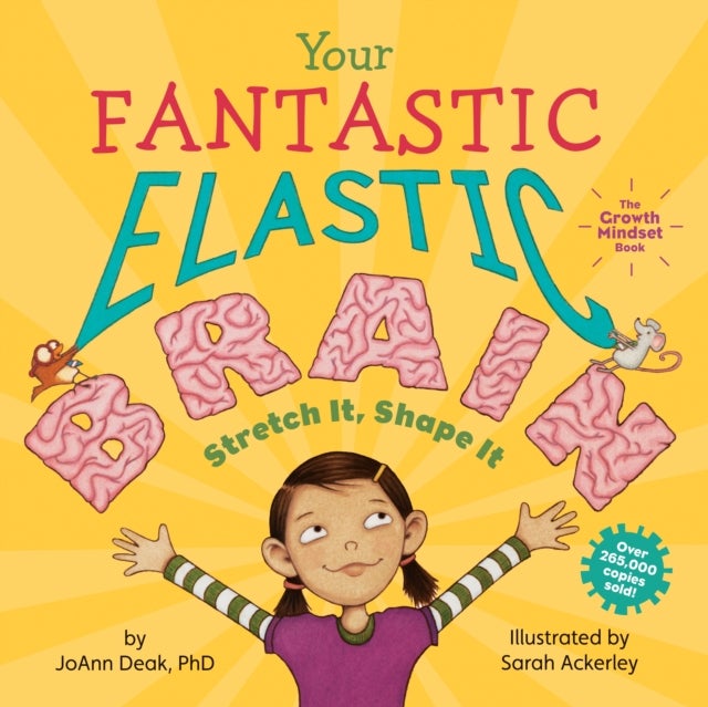 Your Fantastic Elastic Brain - Stretch It, Shape It