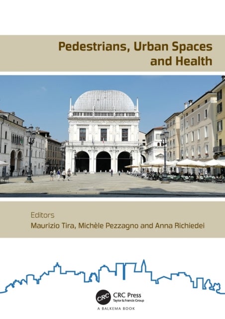 Pedestrians, Urban Spaces and Health - Proceedings of the XXIV International Conference on Living and Walking in Cities (LWC, September 12-13, 2019, Brescia, Italy)