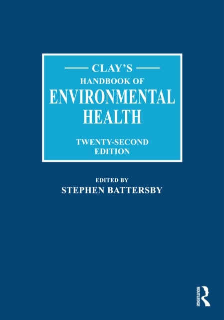 Clay''s Handbook of Environmental Health