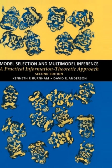 Model Selection and Multi-Model Inference - A Practical Information-Theoretic Approach