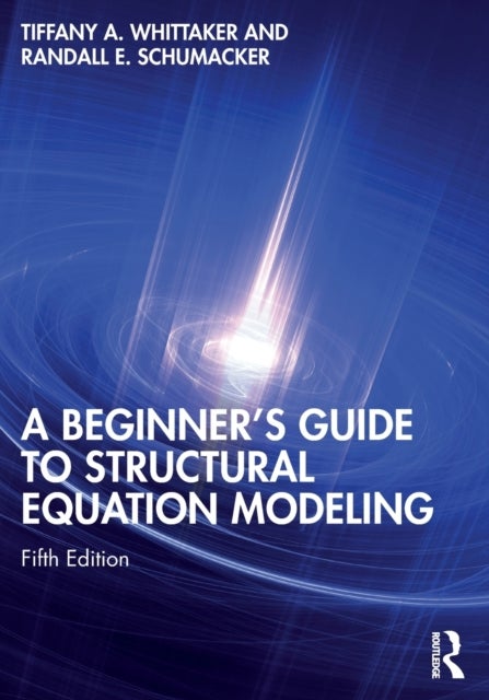 A Beginner''s Guide to Structural Equation Modeling