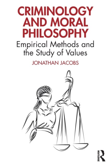Criminology and Moral Philosophy - Empirical Methods and the Study of Values