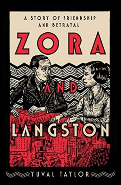 Zora and Langston – A Story of Friendship and Betrayal - A Story of Friendship and Betrayal