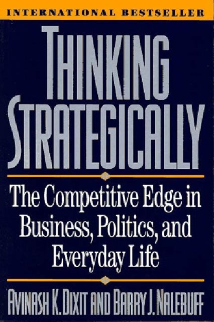 Thinking Strategically – The Competetive Edge in Business Politics & Everyday Reissue (Paper) - The Competitive Edge in Business, Politics, and Everyday Life