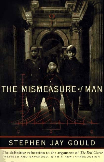 The Mismeasure of Man Revised & Expanded (Paper)