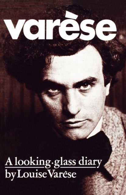 Varese - A Looking-Glass Diary