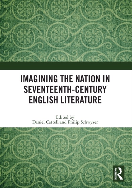Imagining the Nation in Seventeenth-Century English Literature