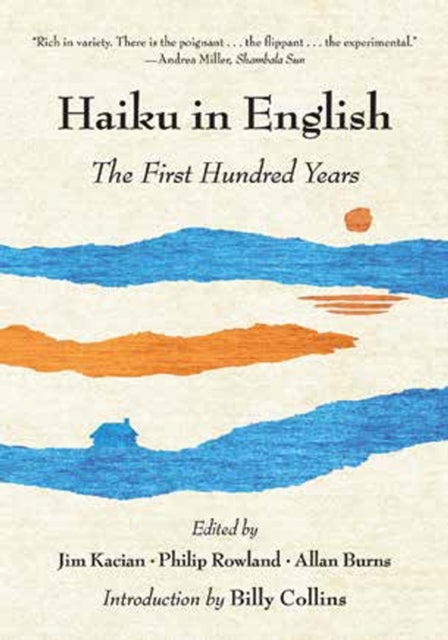 Haiku in English – The First Hundred Years - The First Hundred Years