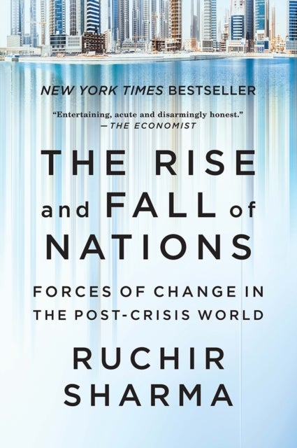 The Rise and Fall of Nations – Forces of Change in the Post–Crisis World - Forces of Change in the Post-Crisis World