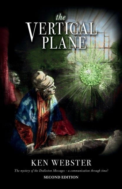 The Vertical Plane - The Mystery of the Dodleston Messages: Second Edition
