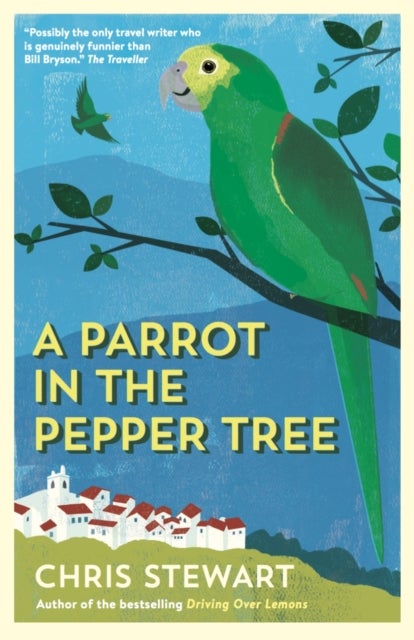 A Parrot in the Pepper Tree - A Sequel to Driving over Lemons
