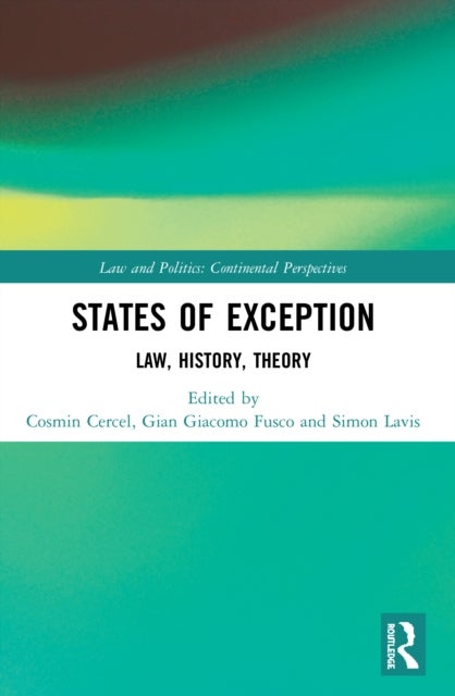 States of Exception - Law, History, Theory