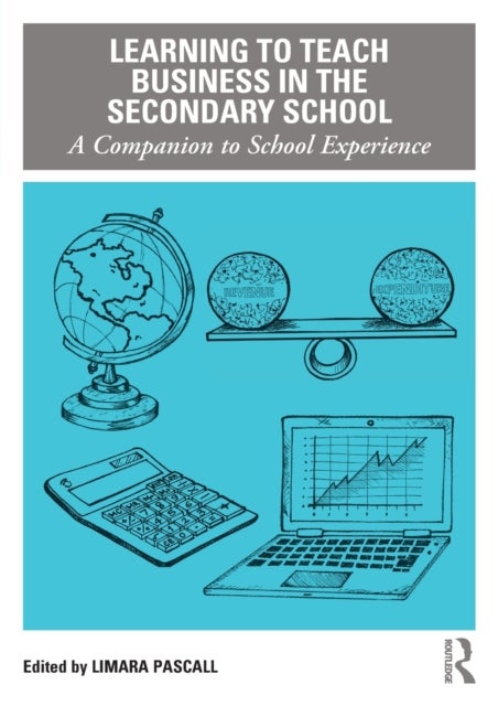 Learning to Teach Business in the Secondary School - A Companion to School Experience