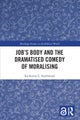 Job''s Body and the Dramatised Comedy of Moralising