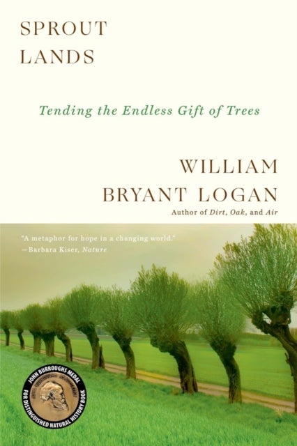 Sprout Lands – Tending the Endless Gift of Trees - Tending the Endless Gift of Trees