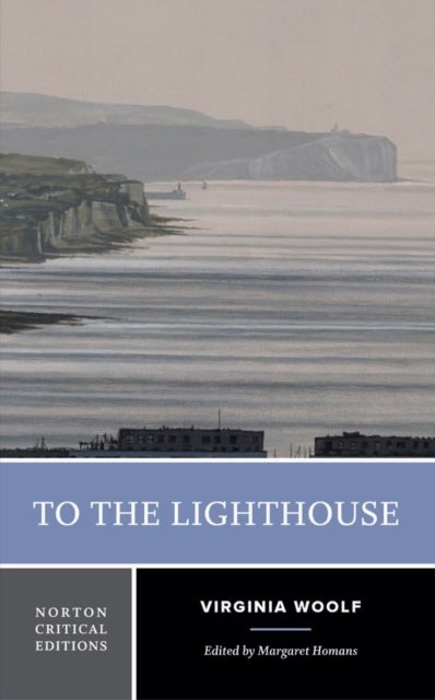 To the Lighthouse - A Norton Critical Edition
