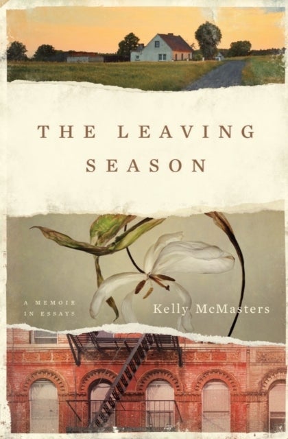 Leaving Season - A Memoir in Essays