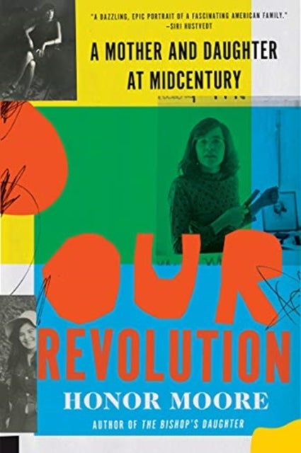 Our Revolution – A Mother and Daughter at Midcentury - A Mother and Daughter at Midcentury