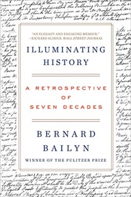 Illuminating History – A Retrospective of Seven Decades - A Retrospective of Seven Decades