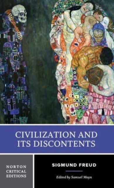 Civilization and Its Discontents – A Norton Critical Edition - A Norton Critical Edition
