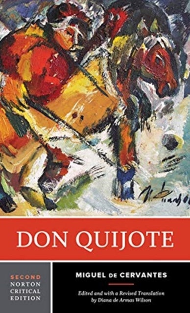 Don Quijote – A Norton Critical Edition - A Norton Critical Edition
