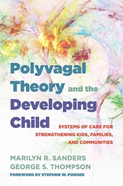 Polyvagal Theory and the Developing Child – Systems of Care for Strengthening Kids, Families, and Communities - Systems of Care for Strengthening Kids, Families, and Communities