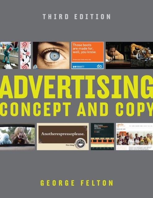 Advertising – Concept and Copy 3e - Concept and Copy