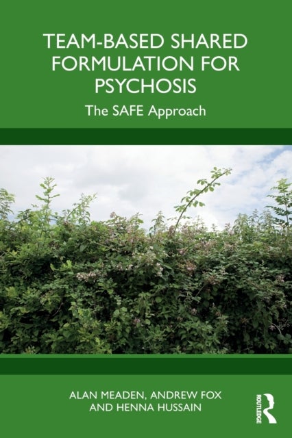 Team-Based Shared Formulation for Psychosis - The SAFE Approach