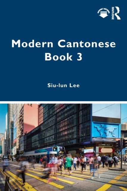 Modern Cantonese - A textbook for global learners