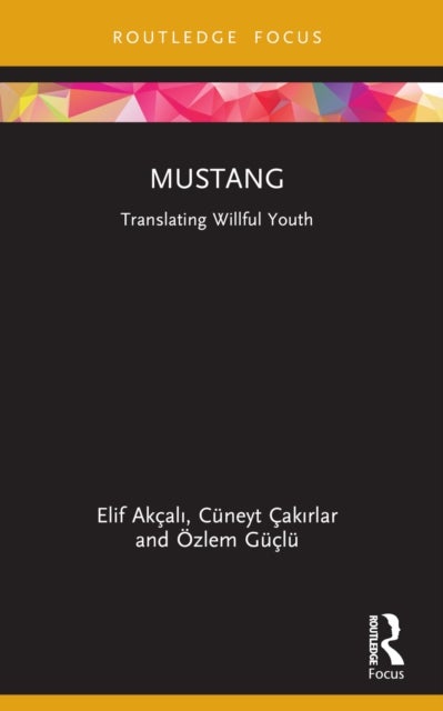 Mustang - Translating Willful Youth