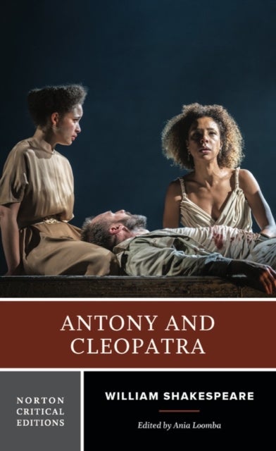 Antony and Cleopatra – A Norton Critical Edition - A Norton Critical Edition