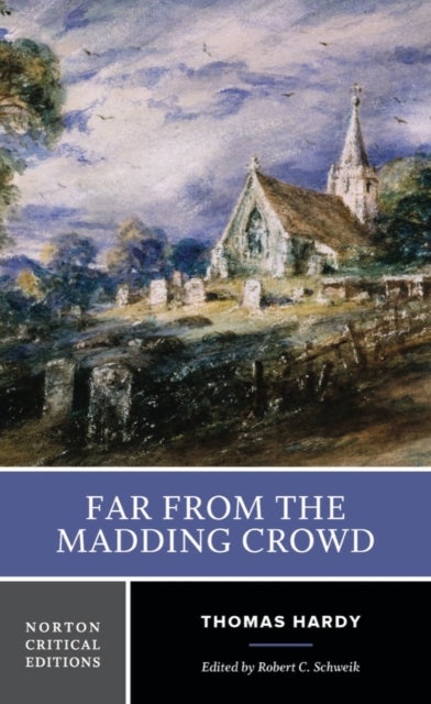 Far from the Madding Crowd - A Norton Critical Edition