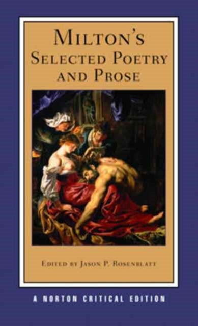 Milton`s Selected Poetry and Prose – A Norton Critical Edition - A Norton Critical Edition