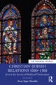 Christian¿Jewish Relations 1000¿1300