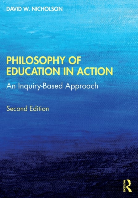 Philosophy of Education in Action - An Inquiry-Based Approach