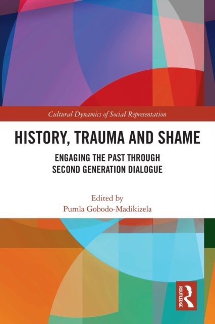 History, Trauma and Shame - Engaging the Past through Second Generation Dialogue