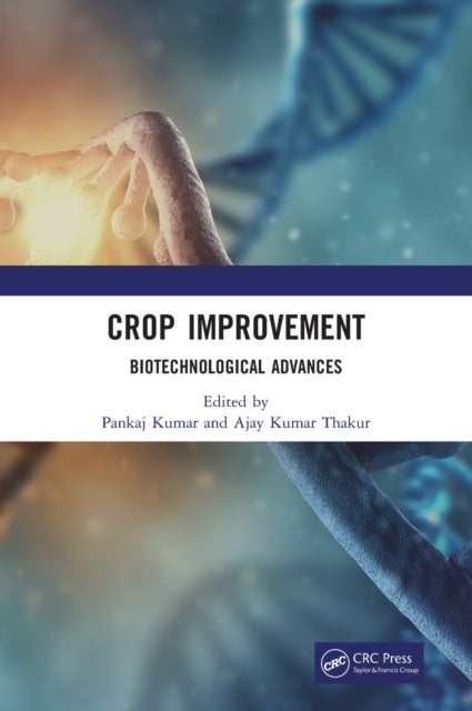 Crop Improvement - Biotechnological Advances