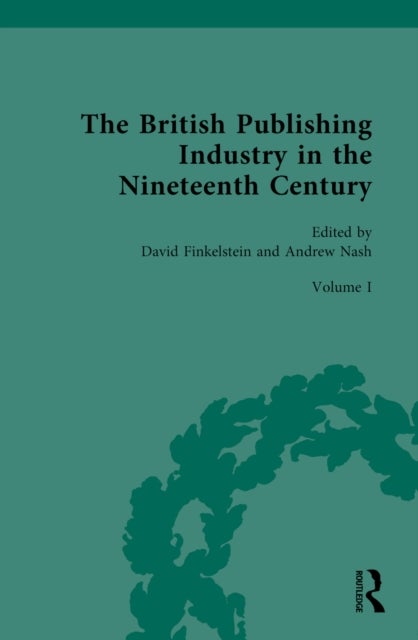 The British Publishing Industry in the Nineteenth Century - The Structure of the Industry