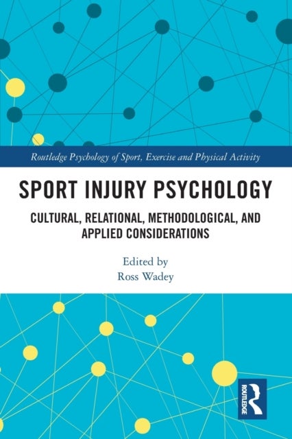 Sport Injury Psychology - Cultural, Relational, Methodological, and Applied Considerations
