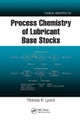 Process Chemistry of Lubricant Base Stocks