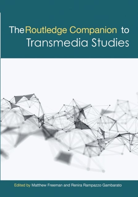 The Routledge Companion to Transmedia Studies