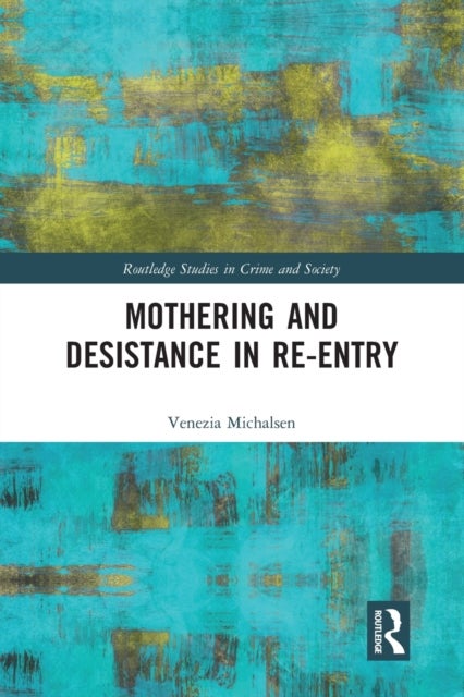Mothering and Desistance in Re-entry