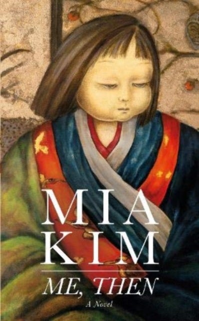 Me, Then - A Novel