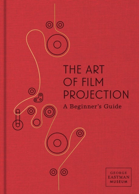 The Art of Film Projection: A Beginner''s Guide